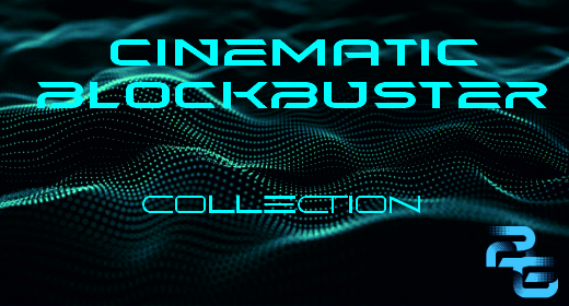 Cinematic & Blockbuster