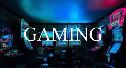Gaming