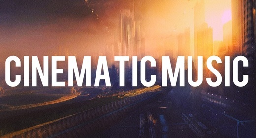 CINEMATIC MUSIC