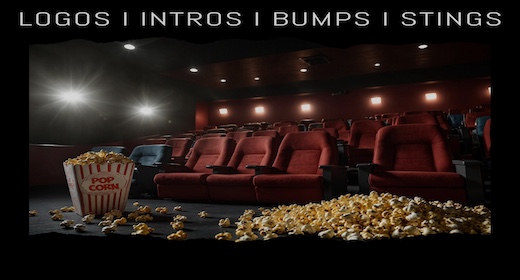 LOGOS I INTROS I BUMPERS I STINGERS