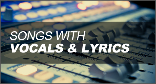 Songs with Vocals & Lyrics