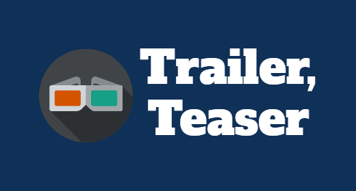 Trailer, Teaser