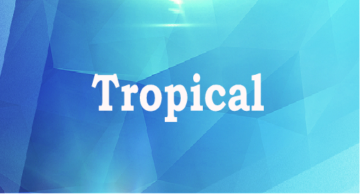 Tropical